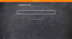 Desktop Screenshot of isthisthefuture.com